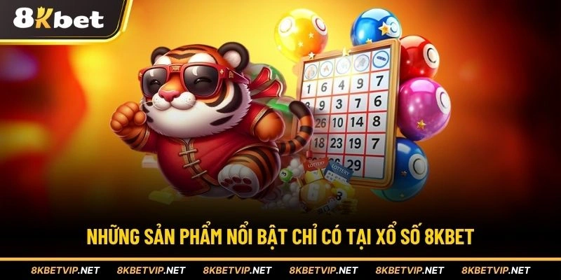 Những trò chơi nổi bật chỉ có tại 8KBET