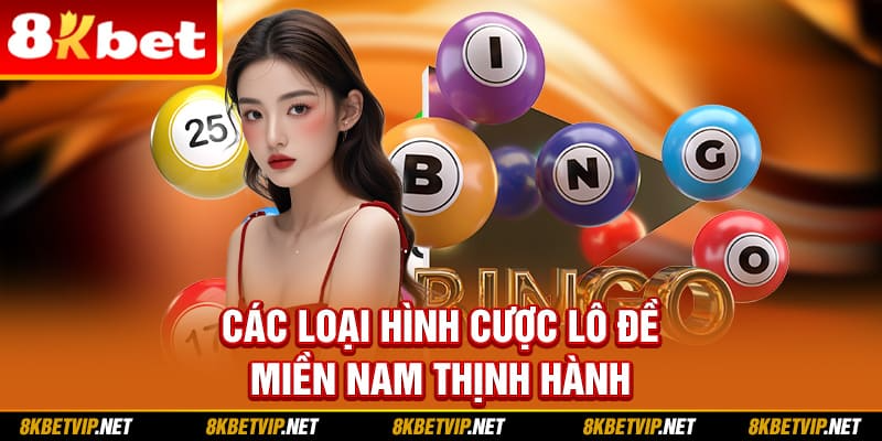 Các loại hình cược lô đề miền Nam thịnh hành