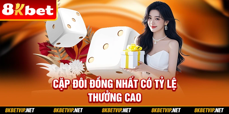 Cặp đôi đồng nhất có tỷ lệ thưởng cao