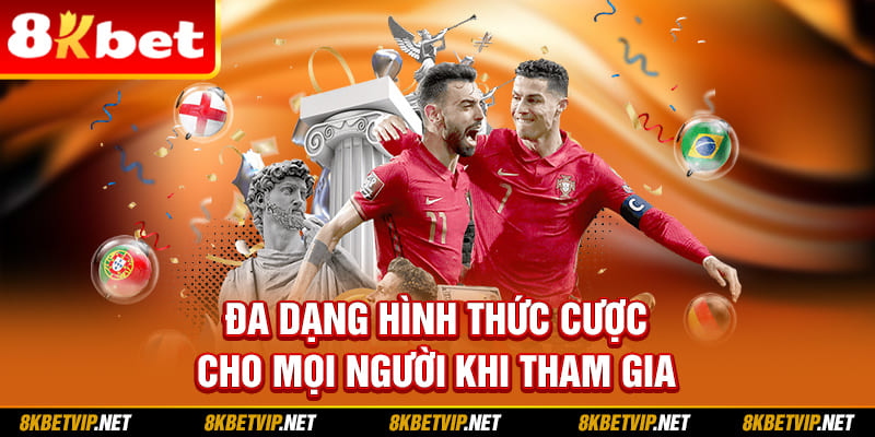 Đa dạng hình thức cược cho mọi người khi tham gia