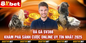 Đá Gà SV388 - Khám Phá Sảnh Cược Online Uy Tín Nhất 2025