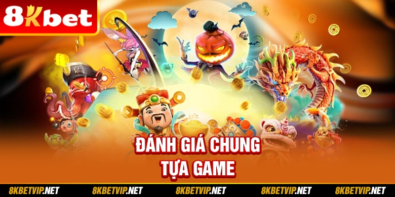 Đánh giá chung tựa game