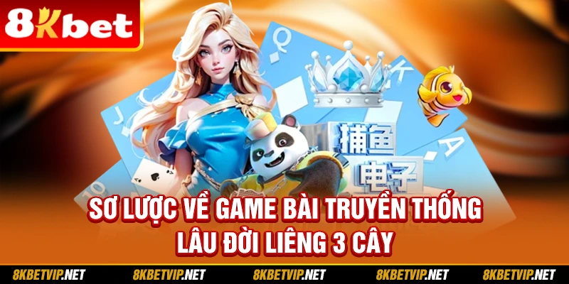 Sơ lược về game bài truyền thống lâu đời Liêng 3 cây