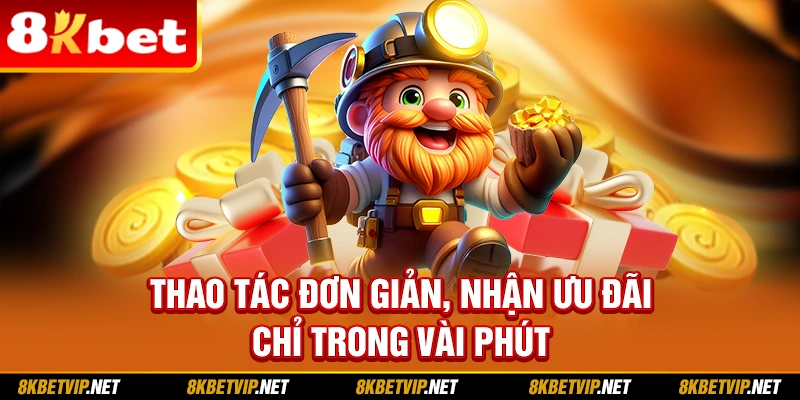 Thao tác đơn giản, nhận ưu đãi chỉ trong vài phút