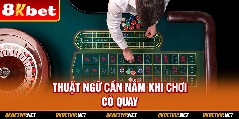 Thuật ngữ cần nắm khi chơi cò quay